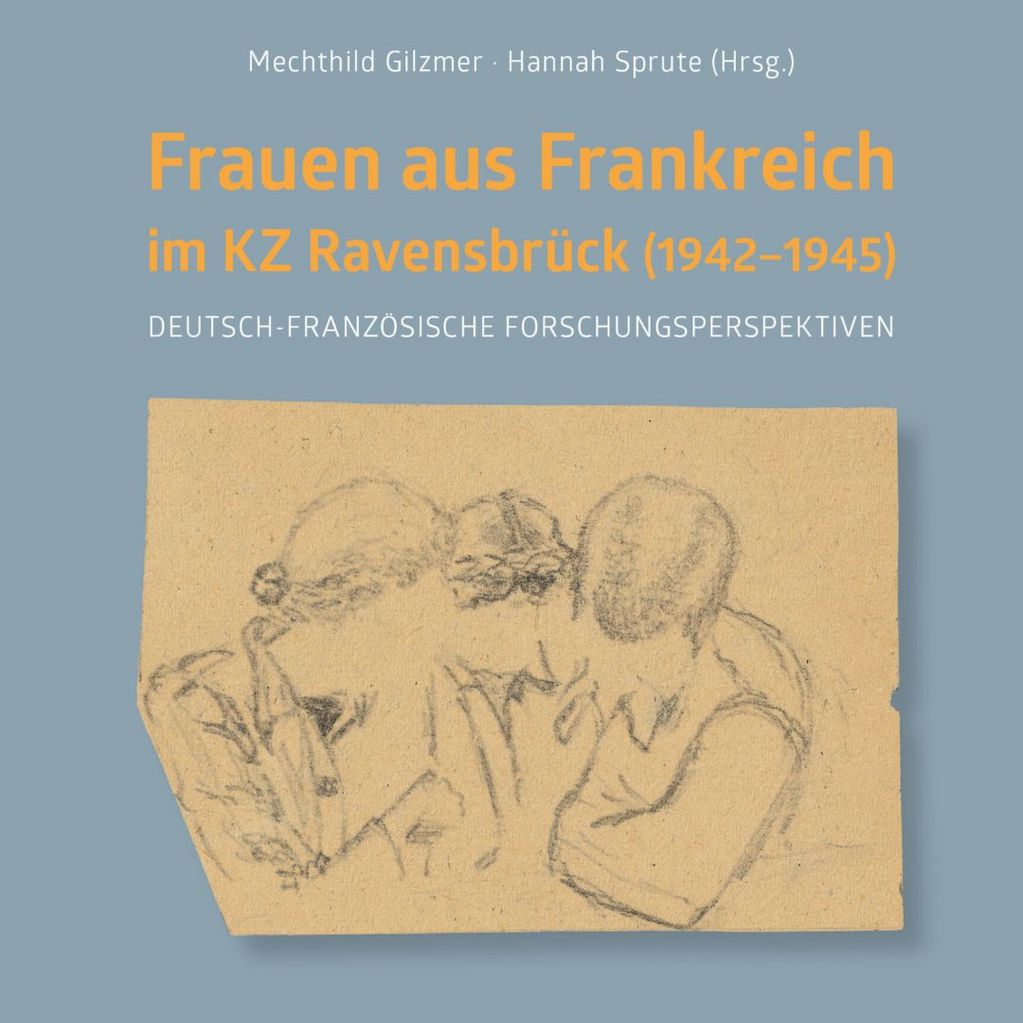 [Translate to English:] Cover: Frauen aus Frankreich im KZ Ravensbrück