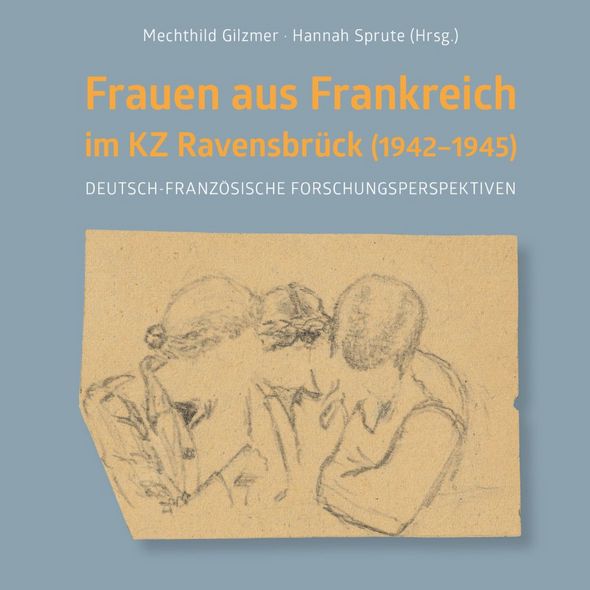 [Translate to English:] Cover: Frauen aus Frankreich im KZ Ravensbrück